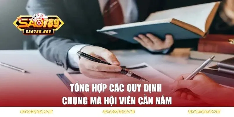 Tổng hợp các quy định chung mà hội viên cần nắm