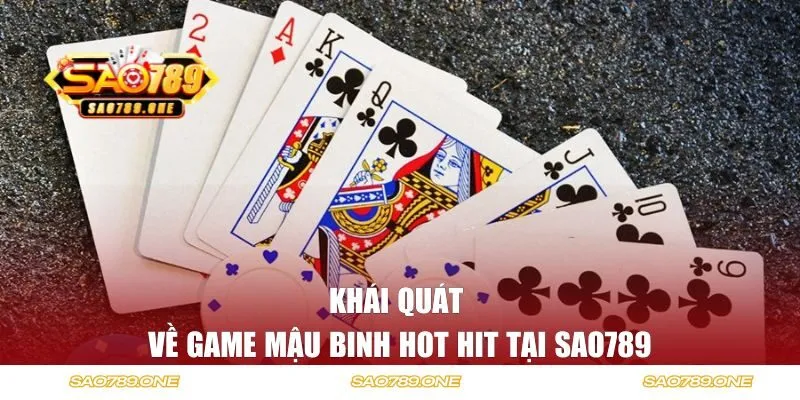 Khái quát về game Mậu Binh hot hit