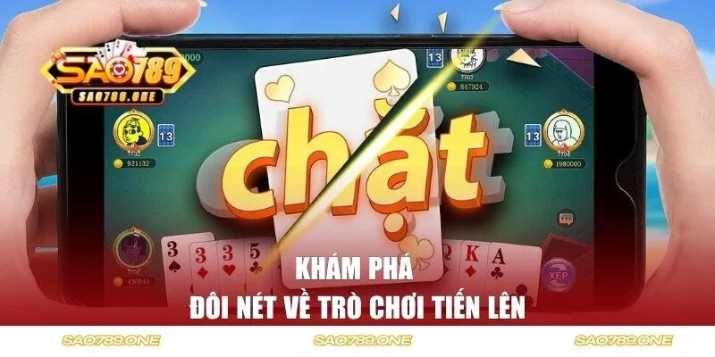 Khám phá đôi nét về trò chơi tiến lên